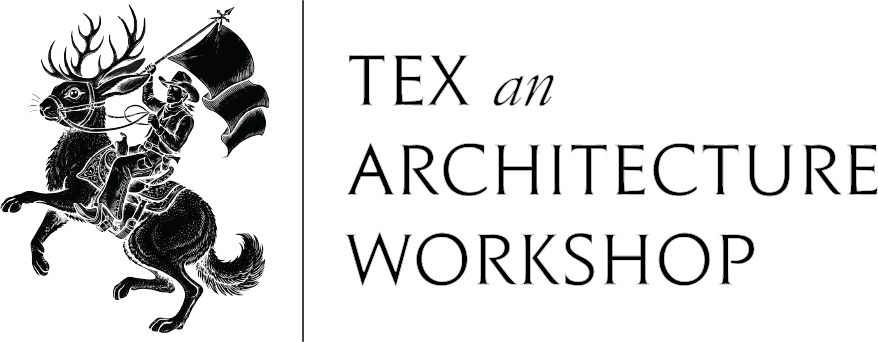 TEX an ARCHITECTURE WORKSHOP